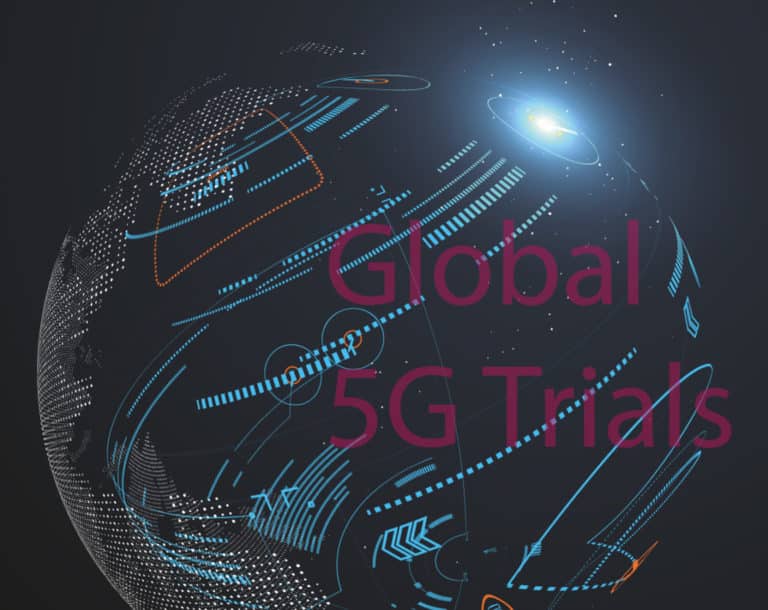 Global Progress to 5G – Trials, Deployments & Launches – July 2019